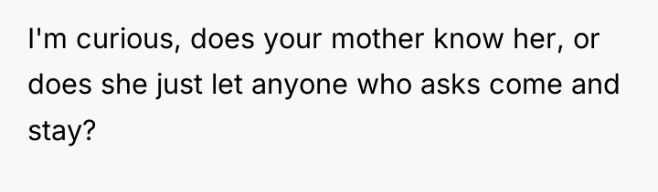 I'm curious, does your mother know her, or does she...