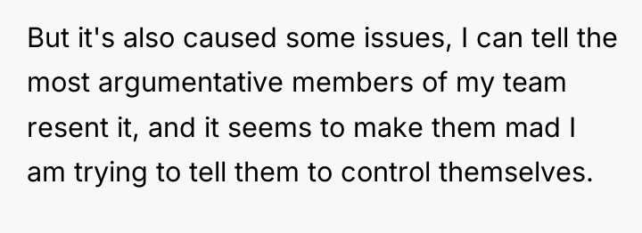 But it's also caused some issues, I can tell the...