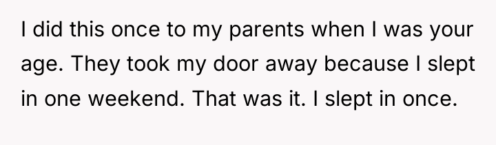 I did this once to my parents when I was...