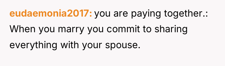eudaemonia2017 you are paying together.: When you marry you commit...
