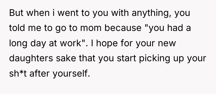 But when i went to you with anything, you told...