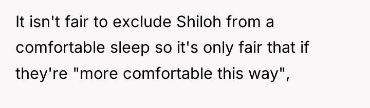 It isn't fair to exclude Shiloh from a comfortable sleep...