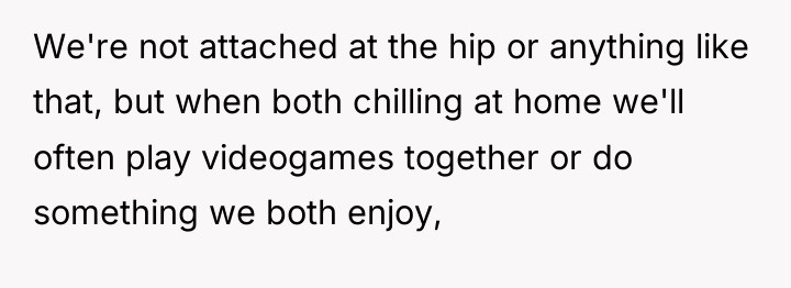 We're not attached at the hip or anything like that,...