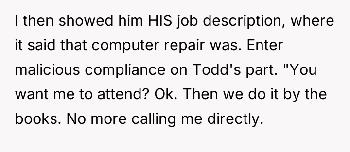 I then showed him HIS job description, where it said...