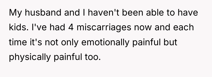 My husband and I haven't been able to have kids....