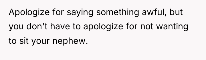 Apologize for saying something awful, but you don't have to...