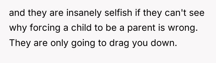 and they are insanely selfish if they can't see why...