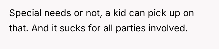 Special needs or not, a kid can pick up on...