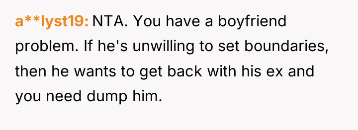 a**lyst19 NTA. You have a boyfriend problem. If he's unwilling...