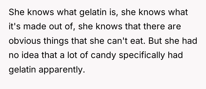 She knows what gelatin is, she knows what it's made...