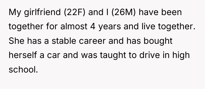 My girlfriend (22F) and I (26M) have been together for...