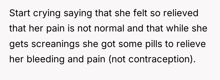 Start crying saying that she felt so relieved that her...