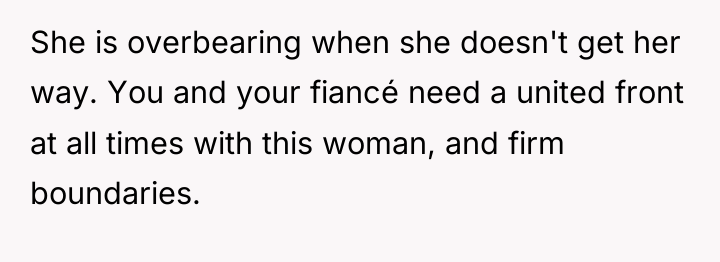 She is overbearing when she doesn't get her way. You...