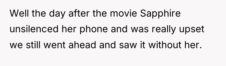 Well the day after the movie Sapphire unsilenced her phone...
