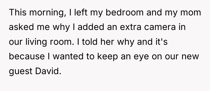 This morning, I left my bedroom and my mom asked...
