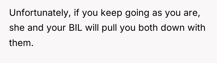Unfortunately, if you keep going as you are, she and...