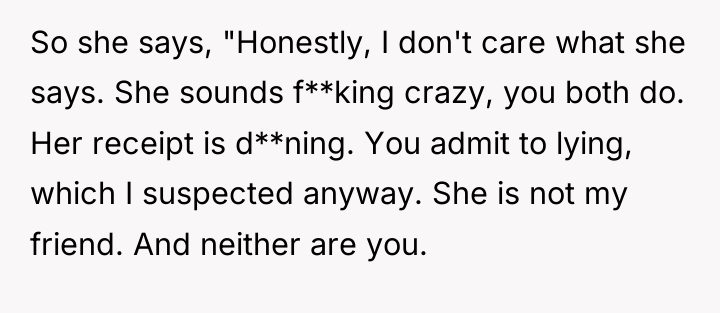 So she says, "Honestly, I don't care what she says....