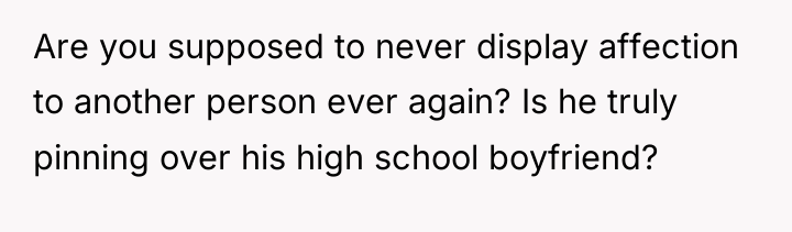 Are you supposed to never display affection to another person...