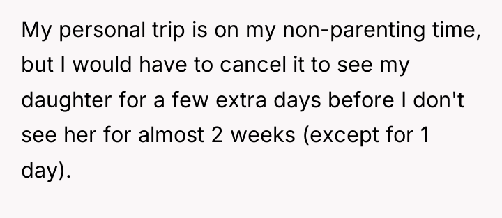 My personal trip is on my non-parenting time, but I...