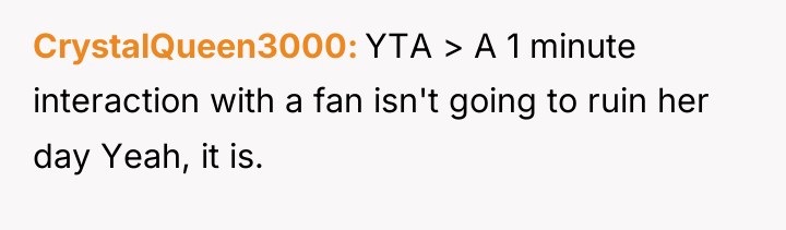 CrystalQueen3000 YTA > A 1 minute interaction with a fan...