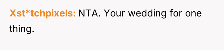 Xst*tchpixels NTA. Your wedding for one thing.