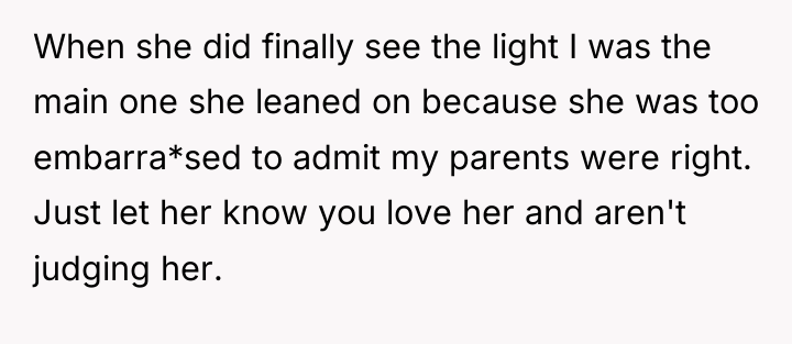 When she did finally see the light I was the...