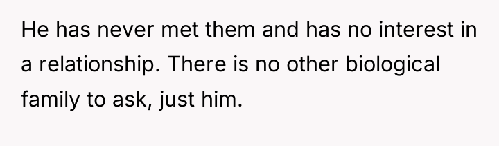 He has never met them and has no interest in...
