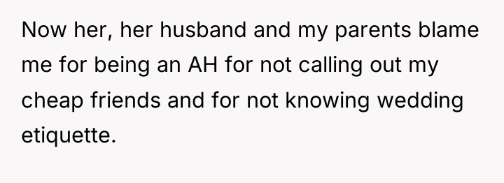 Now her, her husband and my parents blame me for...