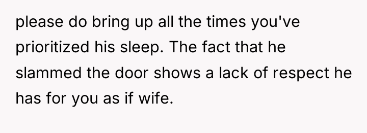 please do bring up all the times you've prioritized his...