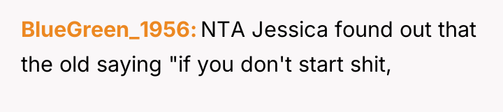 BlueGreen_1956 NTA Jessica found out that the old saying "if...