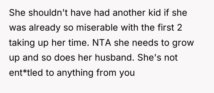 She shouldn't have had another kid if she was already...