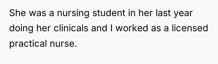 She was a nursing student in her last year doing...