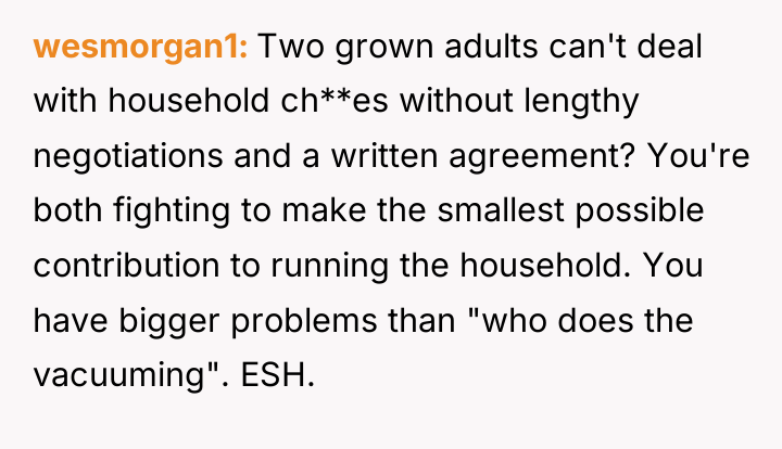 wesmorgan1 Two grown adults can't deal with household ch**es without...