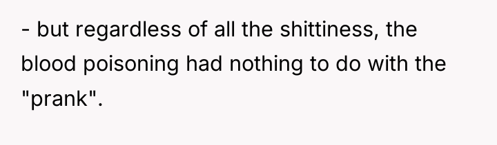 - but regardless of all the shittiness, the blood poisoning...