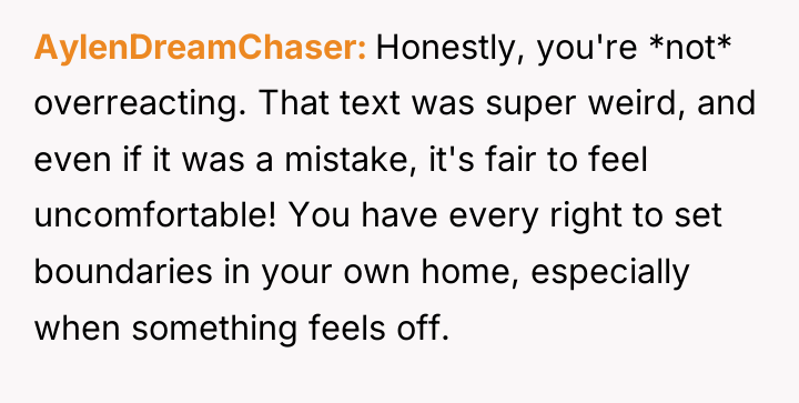 AylenDreamChaser Honestly, you're *not* overreacting. That text was super weird,...