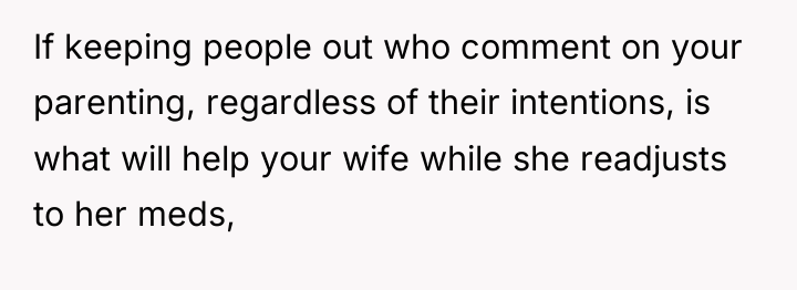 If keeping people out who comment on your parenting, regardless...