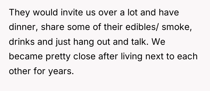 They would invite us over a lot and have dinner,...