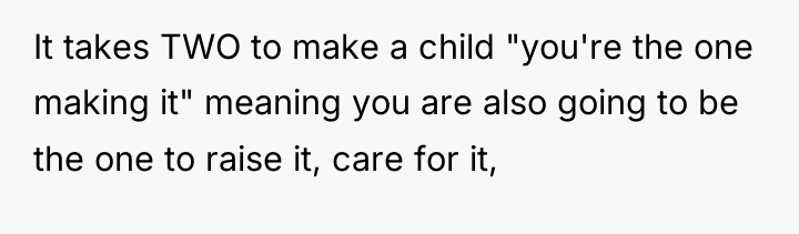 It takes TWO to make a child "you're the one...