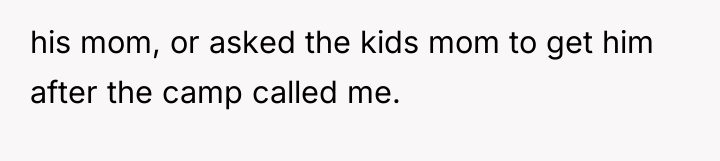 his mom, or asked the kids mom to get him...