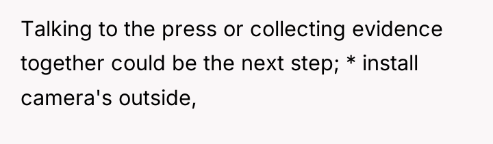 Talking to the press or collecting evidence together could be...