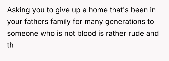 Asking you to give up a home that's been in...