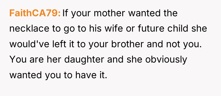 FaithCA79 If your mother wanted the necklace to go to...