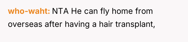 who-waht NTA He can fly home from overseas after having...