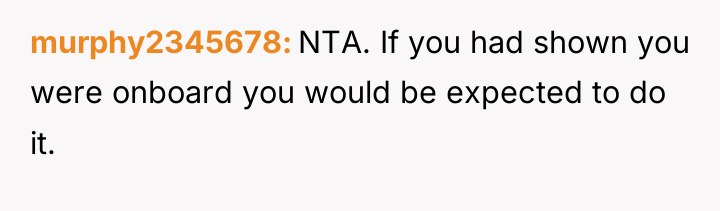 murphy2345678 NTA. If you had shown you were onboard you...