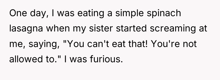 One day, I was eating a simple spinach lasagna when...