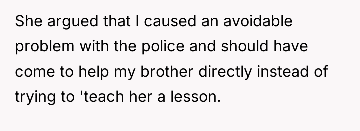 She argued that I caused an avoidable problem with the...