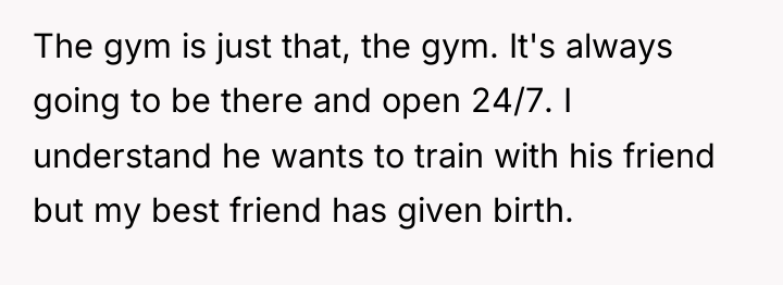 The gym is just that, the gym. It's always going...