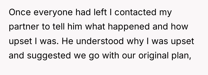 Once everyone had left I contacted my partner to tell...