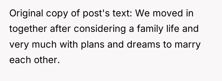 Original copy of post's text: We moved in together after...
