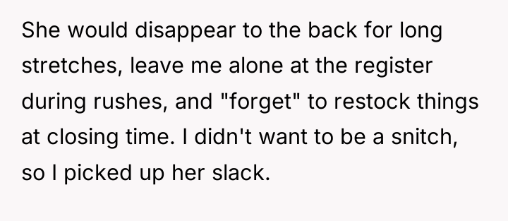 She would disappear to the back for long stretches, leave...